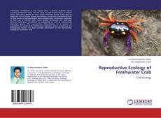 Bookcover of Reproductive Ecology of Freshwater Crab