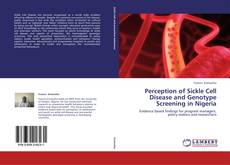 Bookcover of Perception of Sickle Cell Disease and Genotype Screening in Nigeria