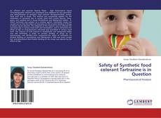 Обложка Safety of Synthetic food colorant Tartrazine is in Question