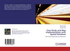 Couverture de Case Study and Map Implementation with Spatial Database