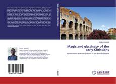 Capa do livro de Magic and obstinacy of the early Christians 