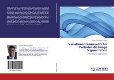 Capa do livro de Variational Framework for Probabilistic Image Segmentation 