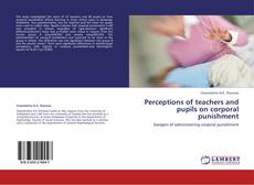 Buchcover von Perceptions of teachers and pupils on corporal punishment