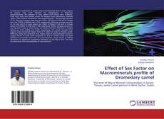 Effect of Sex Factor on Macrominerals profile of Dromedary camel kitap kapağı