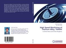 High Speed Machining of Titanium Alloy, Ti6Al4V的封面