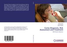 Copertina di Caries Diagnosis, Risk Assessment and Treatment