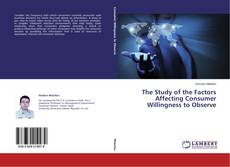 Buchcover von The Study of the Factors Affecting Consumer Willingness to Observe