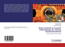Bookcover of Steps involved in research methodology for writing dissertation/thesis