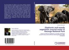 Bookcover of Elephants and woody vegetation around water in Hwange National Park