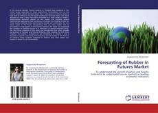Forecasting of Rubber in Futures Market的封面
