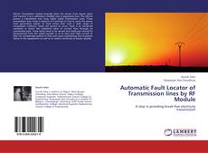 Automatic Fault Locator of Transmission lines by RF Module的封面