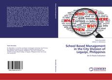 School Based Management in the City Division of Legazpi, Philippines kitap kapağı