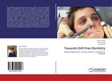 Towards Drill Free Dentistry kitap kapağı
