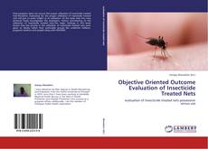 Objective Oriented Outcome Evaluation of Insecticide Treated Nets kitap kapağı