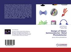 Capa do livro de Design of Metal-Semiconductor- Metal Photodetector 