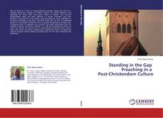 Portada del libro de Standing in the Gap          Preaching in a   Post-Christendom Culture