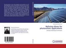 Couverture de Refining silicon for photovoltaic applications