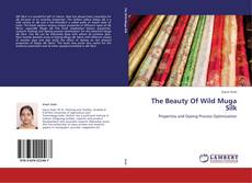 Capa do livro de The Beauty Of Wild Muga Silk 