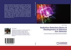 Portada del libro de Radiation Detection Basics & Development of Advance Gas Detector