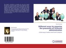 Bookcover of Different ways to organize the processes of financial administration