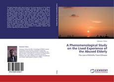 Copertina di A Phenomenological Study on the Lived Experience of the Abused Elderly