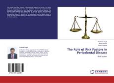 Bookcover of The Role of Risk Factors in Periodontal Disease