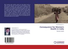 Consequence for Women's Health in India kitap kapağı