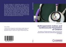 Capa do livro de Anthropometric Indices and Cardiovascular Parameters of Children 