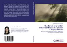 Capa do livro de The forest role within armed conflicts:  The case of Chiapas-Mexico 