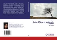 Bookcover of Status Of Unwed Mothers In Odisha