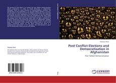 Copertina di Post Conflict Elections and Democratisation in Afghanistan