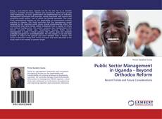 Couverture de Public Sector Management in Uganda -  Beyond Orthodox Reform
