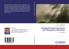 Capa do livro de Prospective bio-inoculants for Pongamia cultivation 