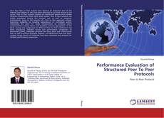 Copertina di Performance Evaluation of Structured Peer To Peer Protocols