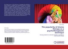 Portada del libro de The popularity of drama therapy as a psychotherapeutic technique