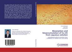 Biosorption and bioaccumulation of Cu (II) from aqueous solution的封面
