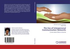 Borítókép a  The Use of Interpersonal Communication Networks - hoz