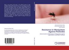 Bookcover of Resistance in Mosquitoes Against Pesticides