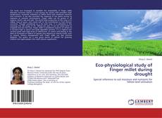 Buchcover von Eco-physiological study of Finger millet during drought
