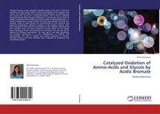 Couverture de Catalyzed Oxidation of Amino-Acids and Glycols by Acidic Bromate