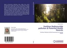 Bookcover of Fertilizer Radionuclide pollution & Potential Health Hazards