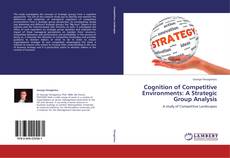 Copertina di Cognition of Competitive Environments: A Strategic Group Analysis