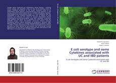 Bookcover of E.coli serotype and some Cytokines associated with UC and IBD patients