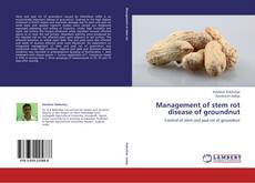 Обложка Management of stem rot disease of groundnut