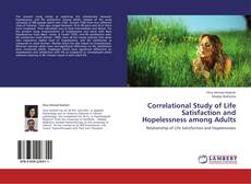 Bookcover of Correlational Study of Life Satisfaction and Hopelessness among Adults