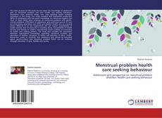 Menstrual problem health care seeking behaviour kitap kapağı