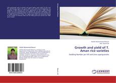 Couverture de Growth and yield of T. Aman rice varieties
