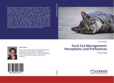 Portada del libro de Feral Cat Management: Perceptions and Preferences