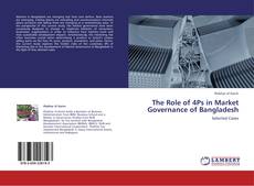 The Role of 4Ps in Market Governance of Bangladesh的封面