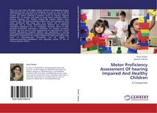 Buchcover von Motor Proficiency Assessment Of hearing Impaired And Healthy Children